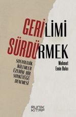 Gerilimi Sürdürmek: Sosyolojik İkilemler Üzerine Bir Soykütüğü Denemesi