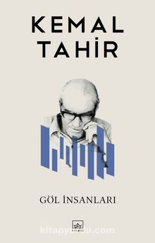 Göl İnsanları - Kemal Tahir