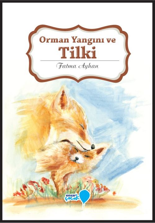 Orman Yangını ve Tilki
