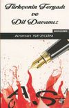 T&uuml;rk&ccedil;enin Feryadı ve Dil Davamız