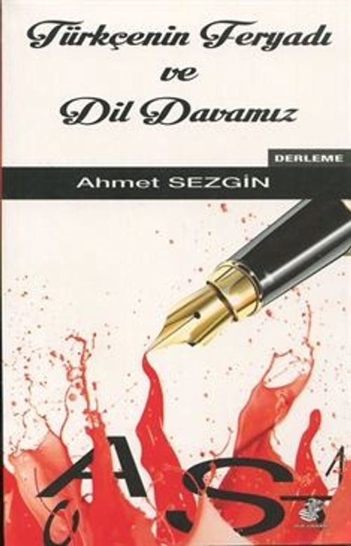 Türkçenin Feryadı ve Dil Davamız