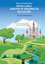 Başarı Perspektifinden Masallarla Kariyer ve Girişimcilik Yolculuğu 