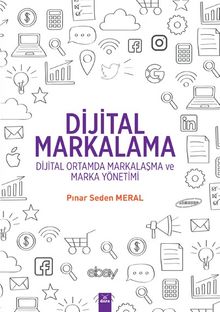 Dijital Markalama-Dijital Ortamda Markalaşma ve Marka Yönetimi
