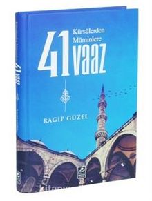 Kürsülerden Müminlere 41 Vaaz - Emekli Müftü Ragıp Güzel