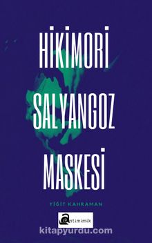 Hikimori Salyangoz Maskesi - Yiğit Kahraman