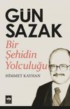 G&uuml;n Sazak & Bir Şehidin Yolculuğu