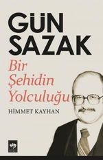 Gün Sazak & Bir Şehidin Yolculuğu
