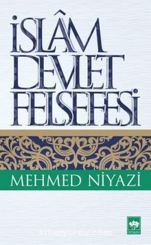 İslam Devlet Felsefesi - Mehmed Niyazi