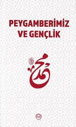 Peygamberimiz ve Gençlik