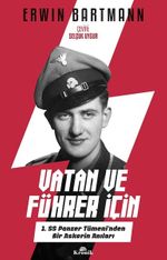 Vatan ve Führer İçin & 1. SS Panzer Tümeni'nden Bir Askerin Anıları