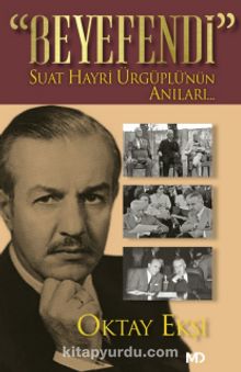Beyefendi & Suat Hayri Ürgüplü'nün Anıları - Oktay Ekşi