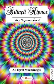 Bilinçli Hipnoz - Dt. Ali Eşref Müezzinoğlu