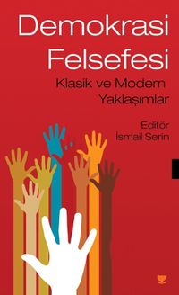 Demokrasi Felsefesi & Klasik ve Modern Yaklaşımlar