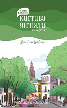 Kardeş Şehirler / Kurtuba Gırnata - Kübra Çetin