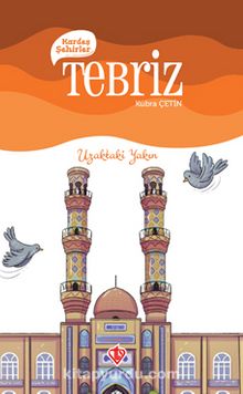 Kardeş Şehirler / Tebriz - Kübra Çetin
