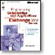 Programming Collaborative Web Applications with Microsoft  Exchange 2000 Server