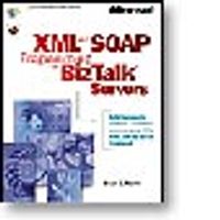 XML and SOAP Programming for BizTalk  Servers