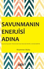 Savunmanın Enerjisi Adına 