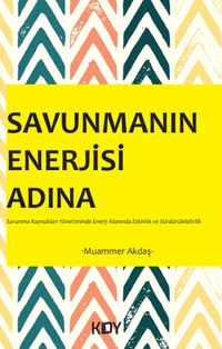 Savunmanın Enerjisi Adına 