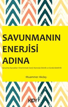 Savunmanın Enerjisi Adına 