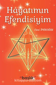 Hayatımın Efendisiyim - Ceni İpekoğlu