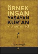 Örnek İnsan Yaşayan Kur'an Muhammed