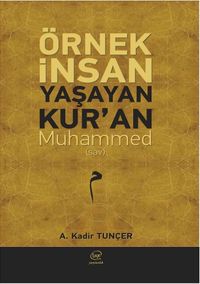 Örnek İnsan Yaşayan Kur'an Muhammed