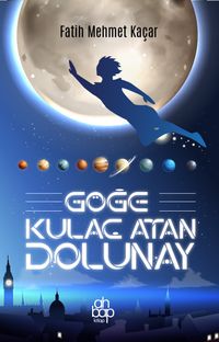 Göğe Kulaç Atan Dolunay