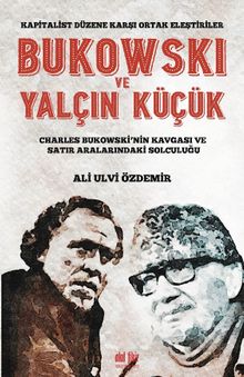 Bukowskı Ve Yalçın Küçük