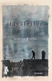 Hayalciler - Çağdaş Turan