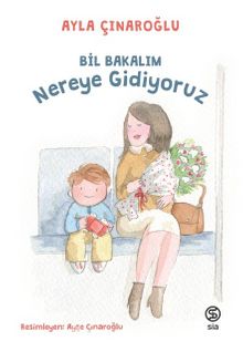 Bil Bakalım Nereye Gidiyoruz - Ayla Çınaroğlu