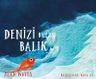 Denizi Bulan Balık
