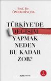 Türkiye’de Değişim Yapmak Neden Bu Kadar Zor?