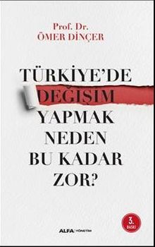 Türkiye'de Değişim Yapmak  Neden Bu Kadar Zor? 