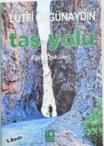 Taş Yolu & Eğin Öyküleri