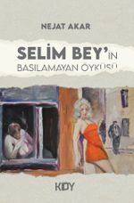 Selim Bey'in Basılamayan Öyküsü