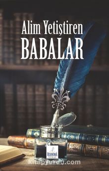 Alim Yetiştiren Babalar - Murat Tosun