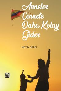 Anneler Cennete Daha Kolay Gider
