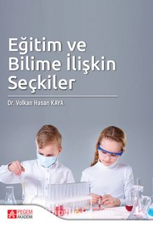 Eğitim ve Bilime İlişkin Seçkiler - Uzman Volkan Hasan Kaya