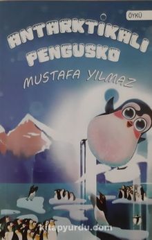 Antarktikalı Pengusko - Mustafa Yılmaz