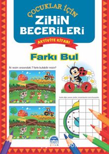 FarkI Bul / Zihin Becerileri Aktivite Kitabı - Kolektif