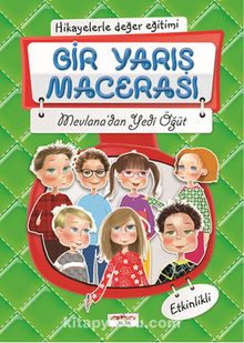Hikayelerle Değerler Eğitimi Bir Yarış Macerası Mevlanadan Yedi Öğüt Etkinlikli - Bilgenur Çorlu