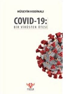 Covid-19: Bir Virüsten Ötesi - Hüseyin Vodinalı