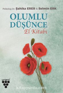 Olumlu Düşünce El Kitabı - Dr. Şahika Erer