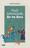 Ha&ccedil;lı Seferlerinde Av ve Avcı