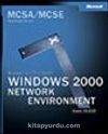 MCSA Managing a Microsoft® Windows® 2000 Network Environment
