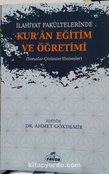 İlahiyat Fakültelerinde Kuran Eğitim Ve Öğretimi - Ahmet Gökdemir