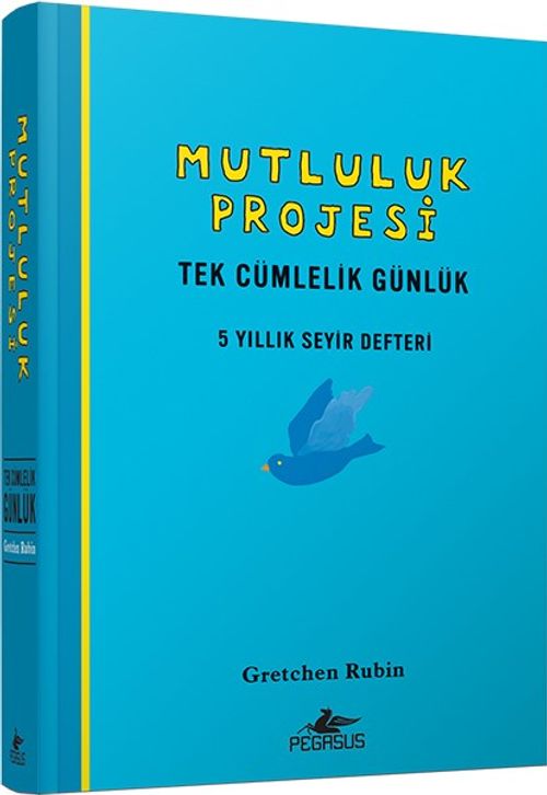Mutluluk Projesi - Tek Cümlelik Günlük: 5 Yıllık Seyir Defteri  (Ciltli)