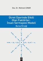 Ücret Üzerinden Etkili Olan Faktörler : İnsan Sermayesi Modeli Bursa Örnegi