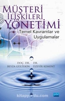 Müşteri İlişkileri Yönetimi Temel Kavramlar ve Uygulamalar - Üzeyir Kement